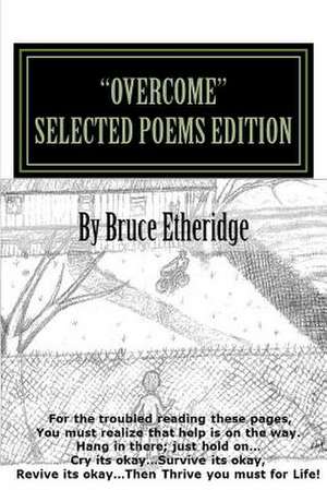 "Overcome" Selected Poems Edition de Bruce Etheridge