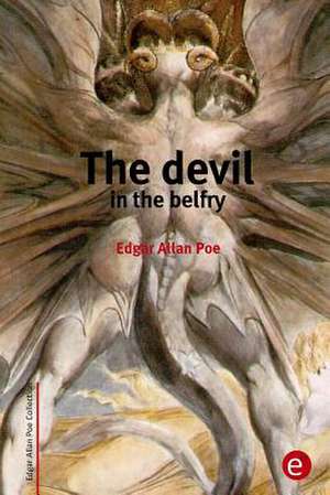 The Devil in the Belfry de Edgar Allan Poe