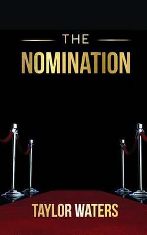 The Nomination de Taylor Waters