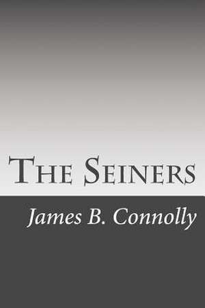 The Seiners de James B. Connolly