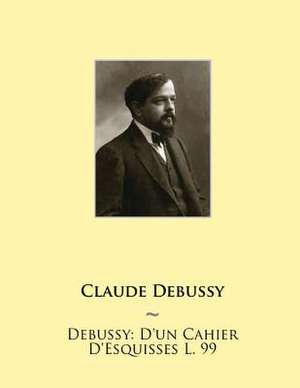 Debussy de Claude Debussy