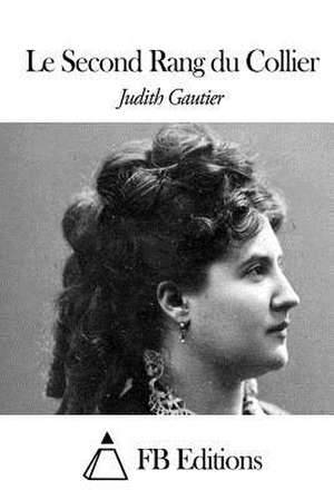 Le Second Rang Du Collier de Judith Gautier