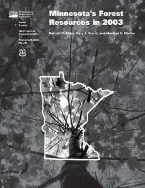 Minnesota's Forest Resources in 2003 de Untied States Department of Agriculture