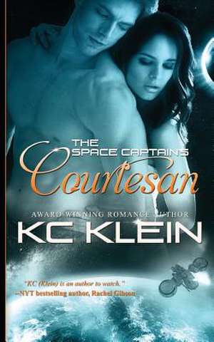 The Space Captain's Courtesan de Kc Klein