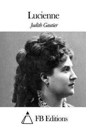 Lucienne de Judith Gautier