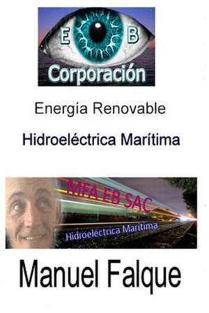 Hidroelectrica Maritima de Sr. Manuel Falque Armada