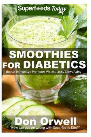 Smoothies for Diabetics de Don Orwell