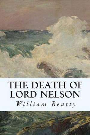 The Death of Lord Nelson de William Beatty