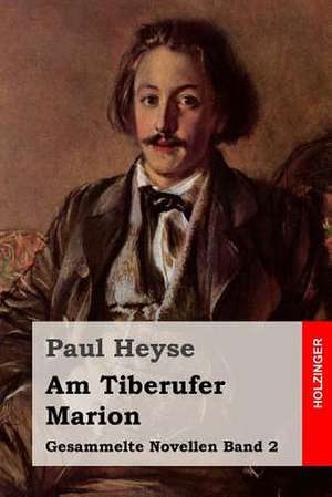 Am Tiberufer / Marion de Paul Heyse