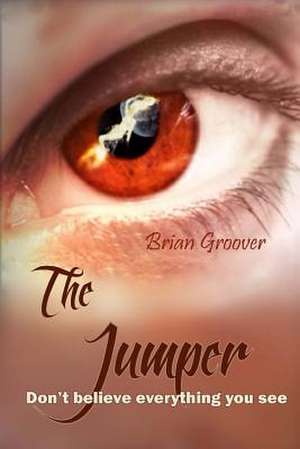 The Jumper de Brian H. Groover