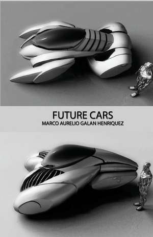 Future Cars de Marco Aurelio Galan Henriquez