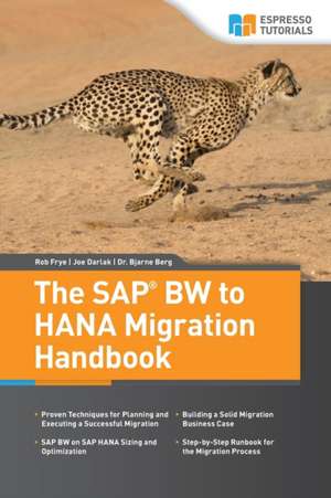 The SAP Bw to Hana Migration Handbook de Rob Frye