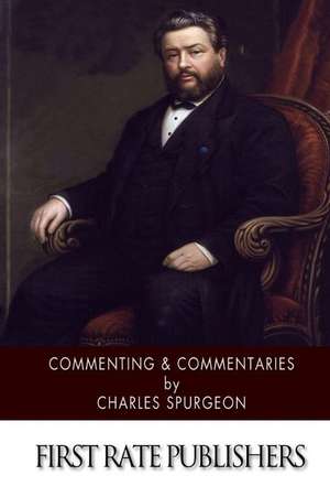 Commenting & Commentaries de Charles Spurgeon