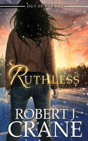 Ruthless de Robert J. Crane