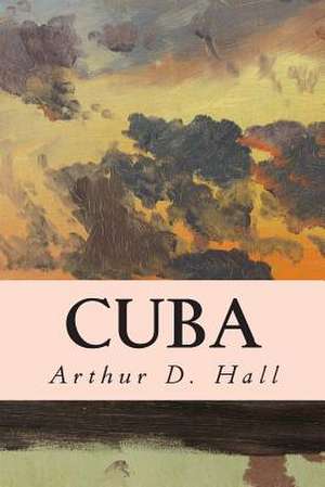 Cuba de Arthur D. Hall