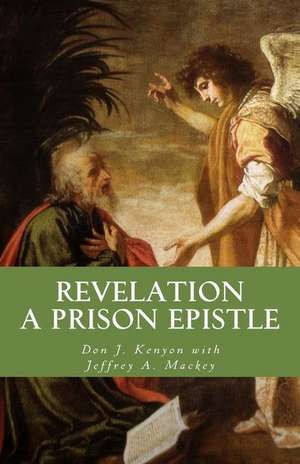 Revelation a Prison Epistle de Kenyon, Don J.