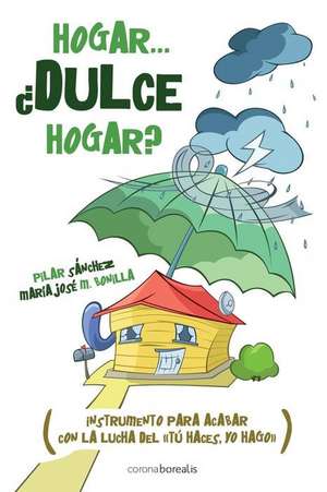 Hogar... Dulce Hogar? de Sanchez, Pilar