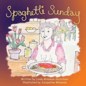 Spaghetti Sunday de Linda Milanese Kerschner