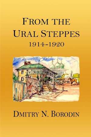 From the Ural Steppes de Borodin, Dmitry N.