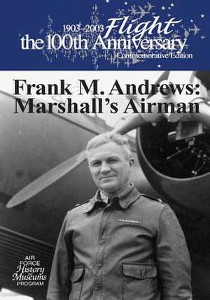 Frank M. Andrews de Office of Air Force History