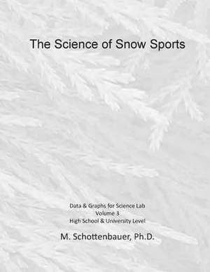 The Science of Snow Sports de M. Schottenbauer