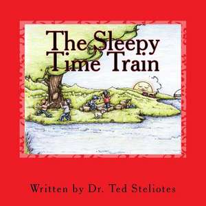 The Sleepy Time Train de Dr Ted P. Steliotes