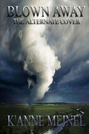 Blown Away de K'Anne Meinel