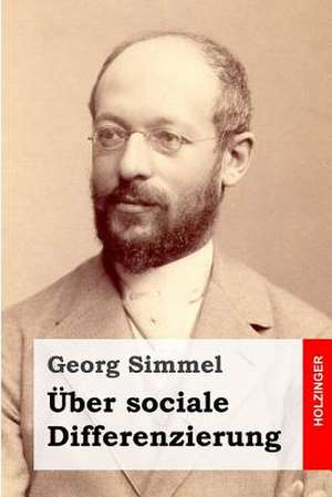 Uber Sociale Differenzierung de Georg Simmel