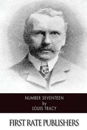 Number Seventeen de Louis Tracy