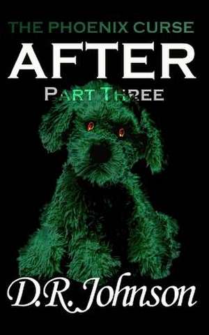 After - Part Three de D. R. Johnson