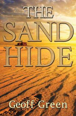 The Sand Hide de Geoff Green