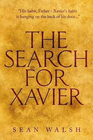 The Search for Xavier de Sean Walsh