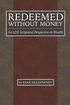 Redeemed Without Money de Ryan Muldowney