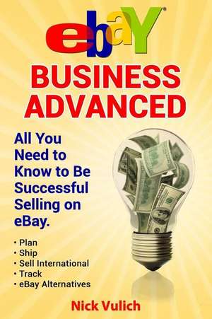 Ebay Business Advanced de Nick Vulich