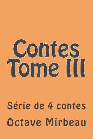 Contes Tome III de M. Octave Mirbeau