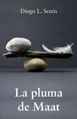 La Pluma de Maat de Diego L. Senin