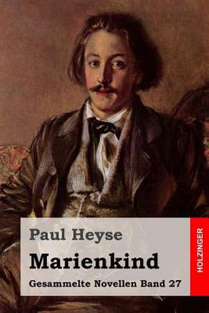 Marienkind de Paul Heyse