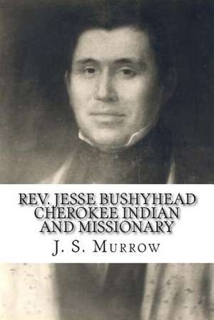 REV. Jesse Bushyhead de J. S. Murrow