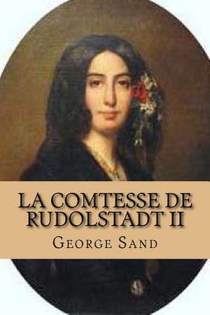 La Comtesse de Rudolstadt II de Mrs George Sand