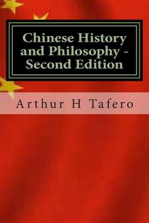 Chinese History and Philosophy - Second Edition de Tafero, Arthur H.