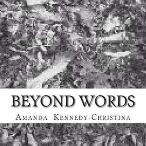 Beyond the Words de Amanda Kennedy Christina