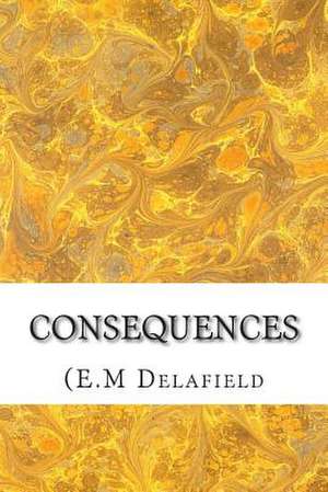 Consequences de (E M. Delafield