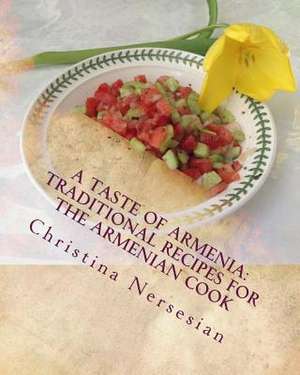 A Taste of Armenia de Christina Nersesian