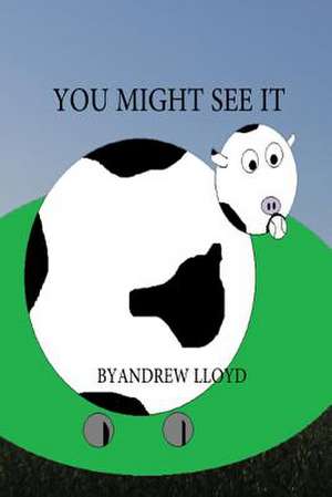 You Might See It de Andrew Lloyd