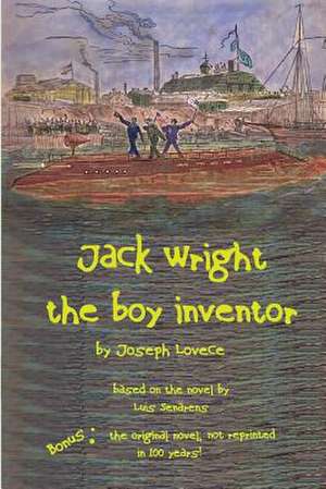 Jack Wright, the Boy Inventor de Joseph a. Lovece