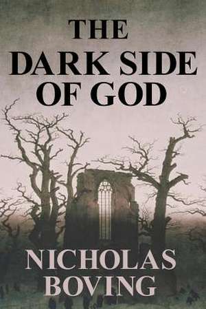 The Dark Side of God de Nicholas Boving