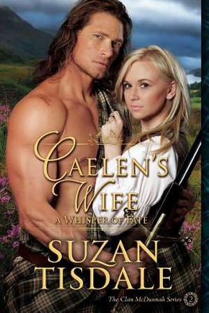 Caelen's Wife, Book Two de Suzan Tisdale