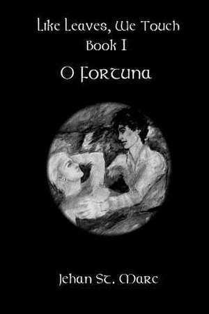 O Fortuna de Jehan St Marc