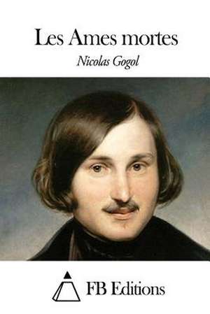 Les Ames Mortes de Nicolas Gogol