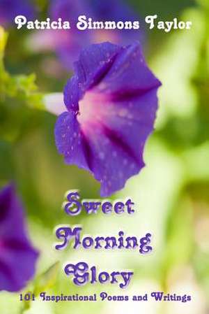 Sweet Morning Glory de Patricia Simmons Taylor